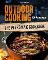 Outdoor Cooking- The Petromax Cookbook